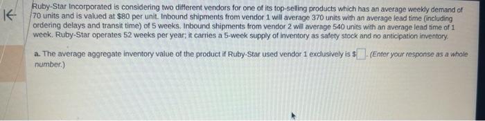 Ruby-Star Incorporated is considering two