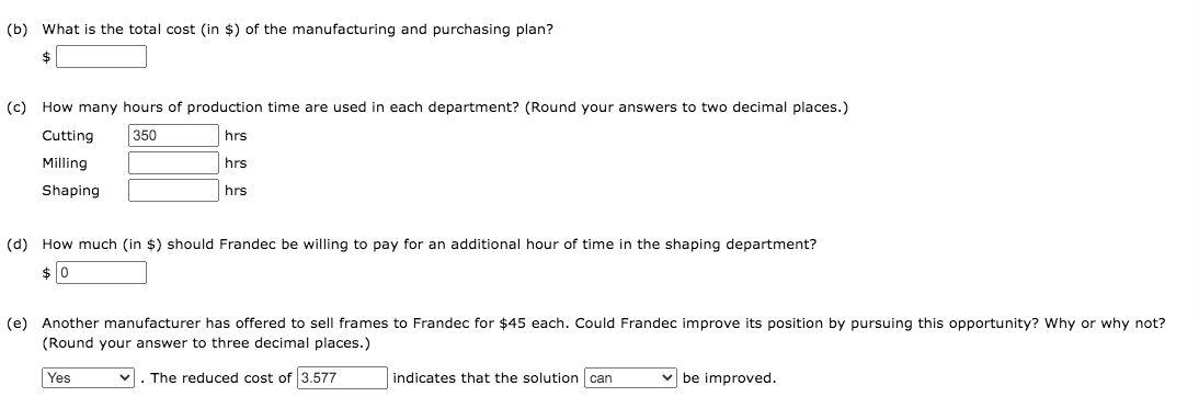 A linear programming computer package is needed.