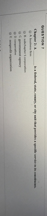 QUESTION 7 Chapter 2: A is a federal, state,