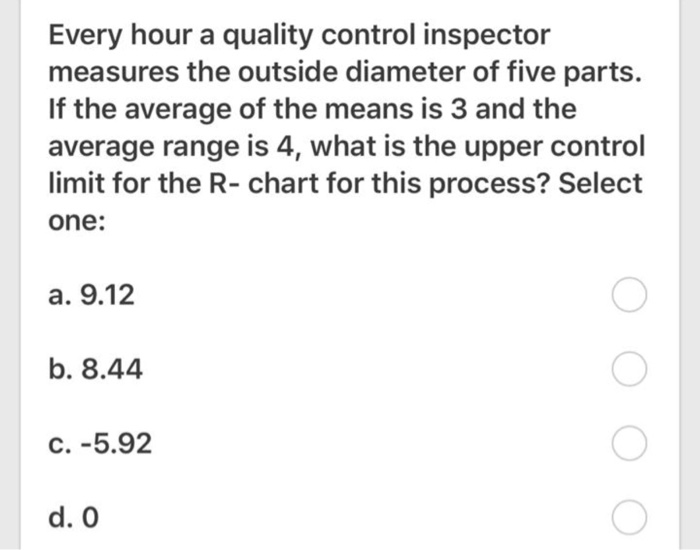 Every hour a quality control inspector measures
