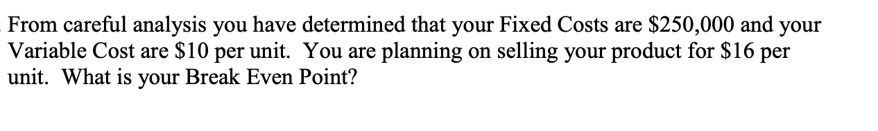 From careful analysis you have determined that