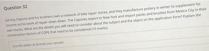 Question 32 Johnny Capone and his brothers own a