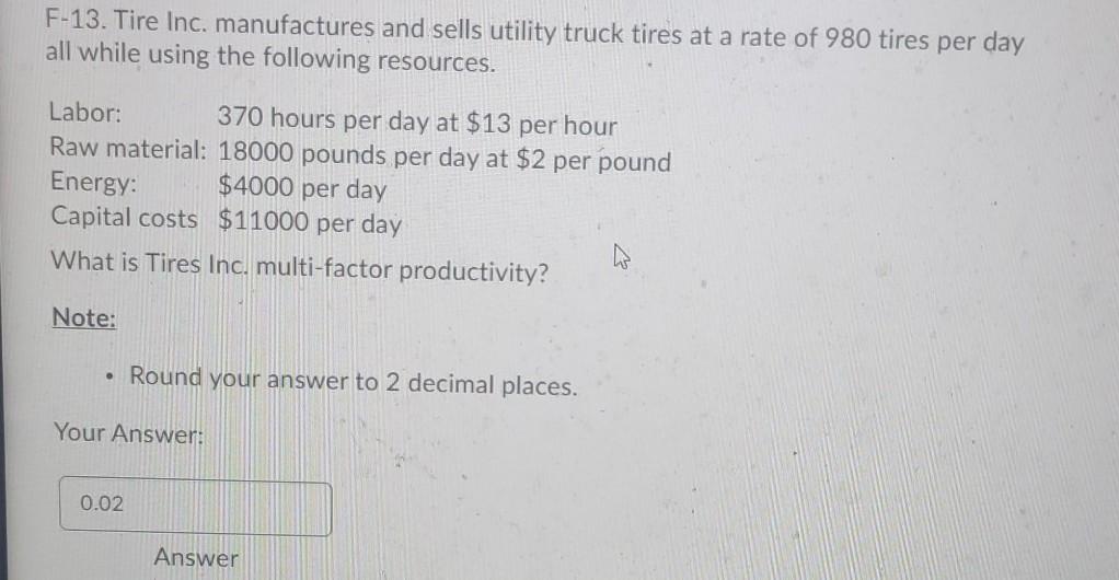 help F-13. Tire Inc. manufactures and sells