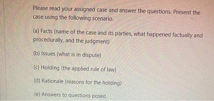 Please read your assigned case and answer the