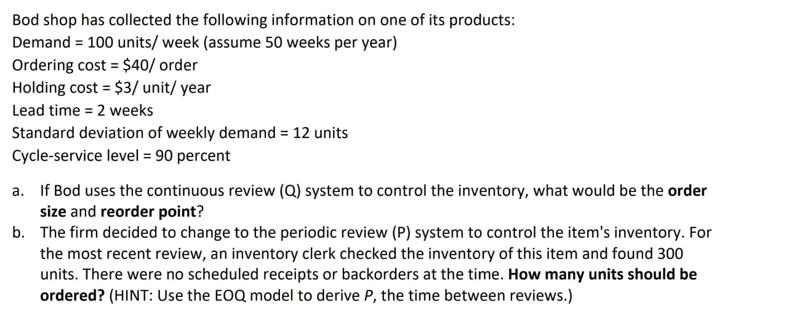 Bod shop has collected the following information