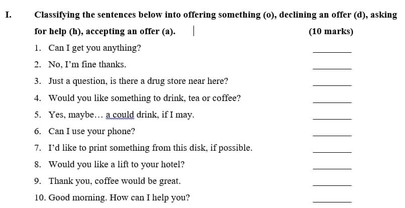 I. Classifying the sentences below into offering