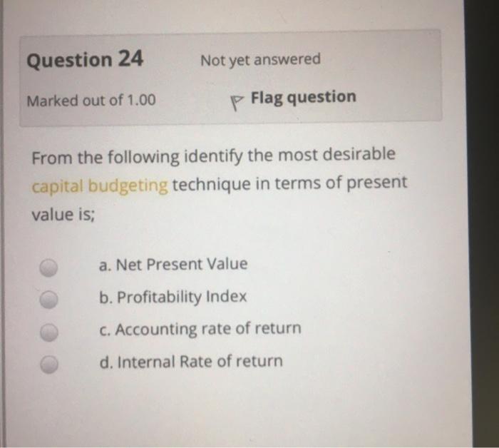 Question 24 Not yet answered Marked out of 1.00 P