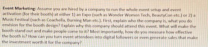 Event Marketing: Assume you are hired by a