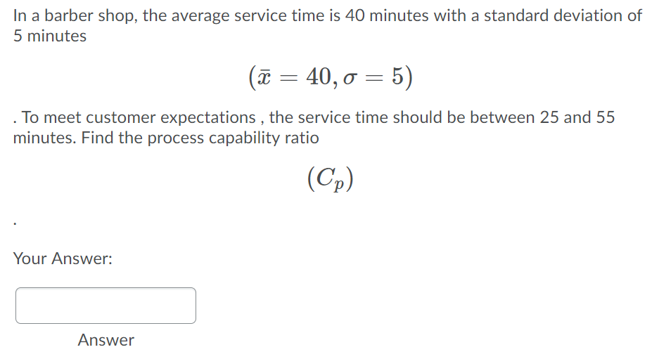 A) B) In a barber shop, the average service time