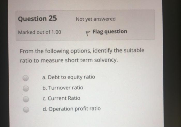 Question 24 Not yet answered Marked out of 1.00 P