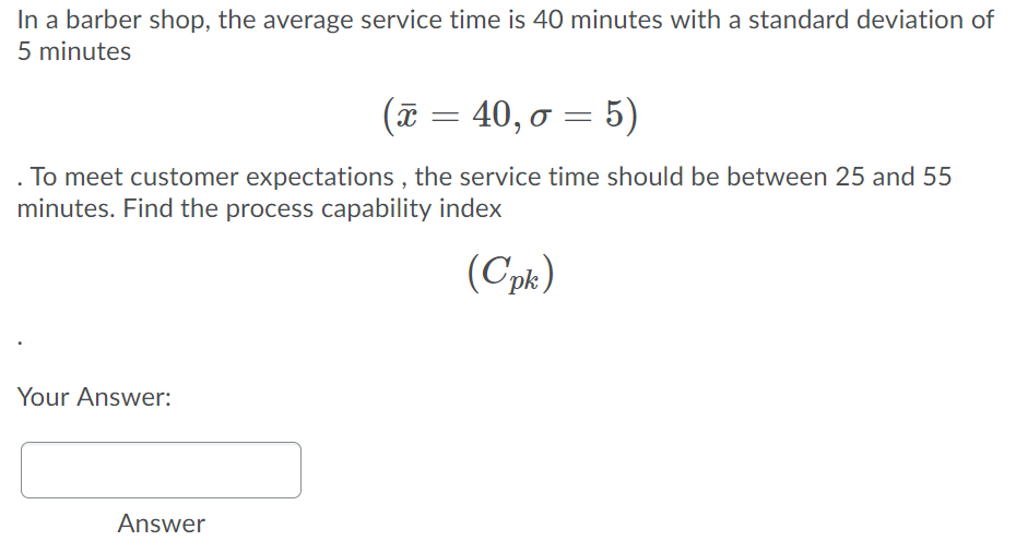 A) B) In a barber shop, the average service time