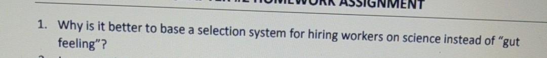ENT 1. Why is it better to base a selection