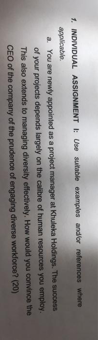 1. INDIVIDUAL ASSIGNMENT : Use suitable examples