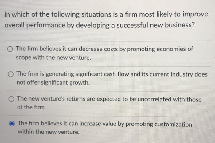 In which of the following situations is a firm