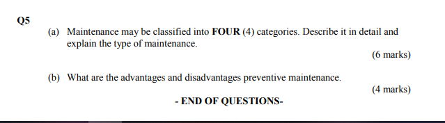 Q5 (a) Maintenance may be classified into FOUR