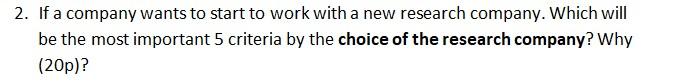 2. If a company wants to start to work with a new