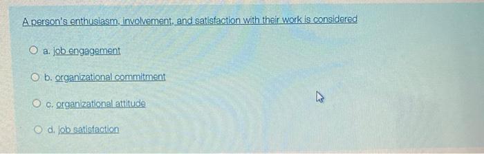 A person's enthusiasm, involvement, and