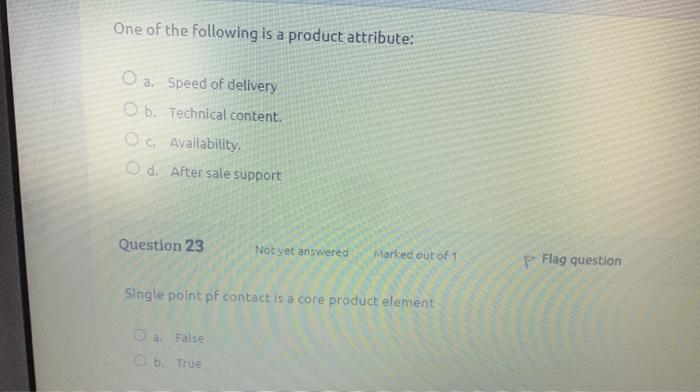 One of the following is a product attribute: a