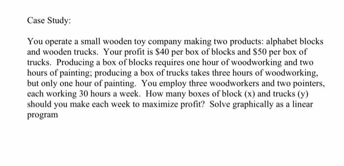 Case Study: You operate a small wooden toy