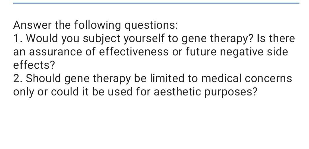 Answer the following questions: 1. Would you