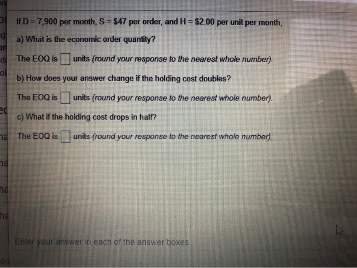 PLID = 7,900 per month, S = $47 per order, and H