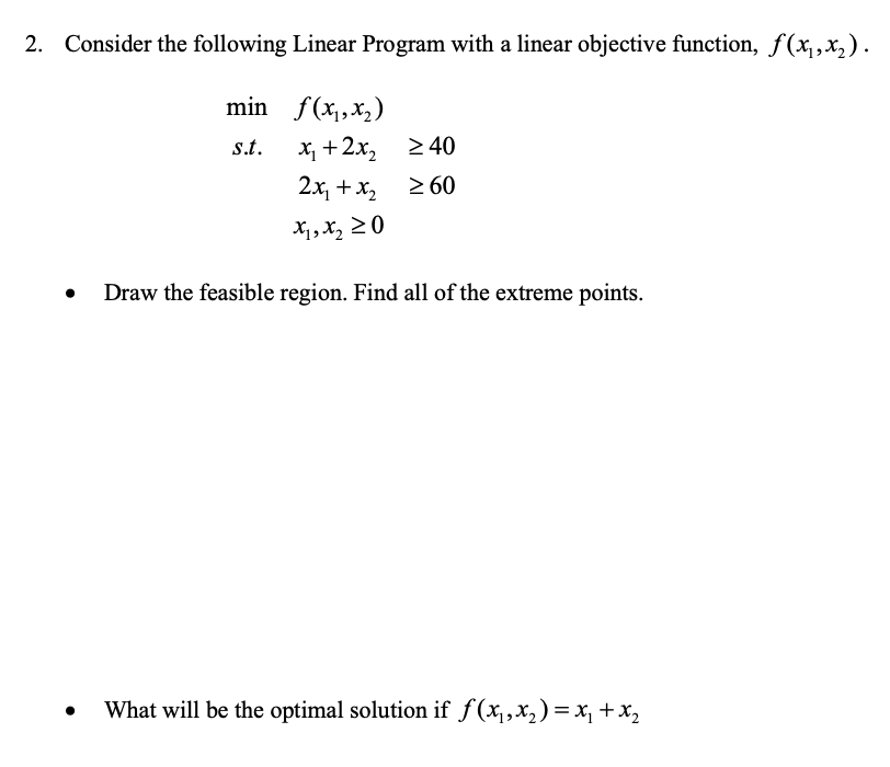 2. Consider the following Linear Program with a