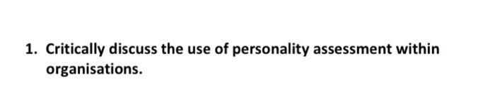 Please answer in 1000 words 1. Critically discuss