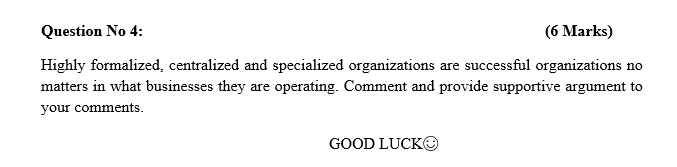 Question No 4: (6 Marks) Highly formalized,