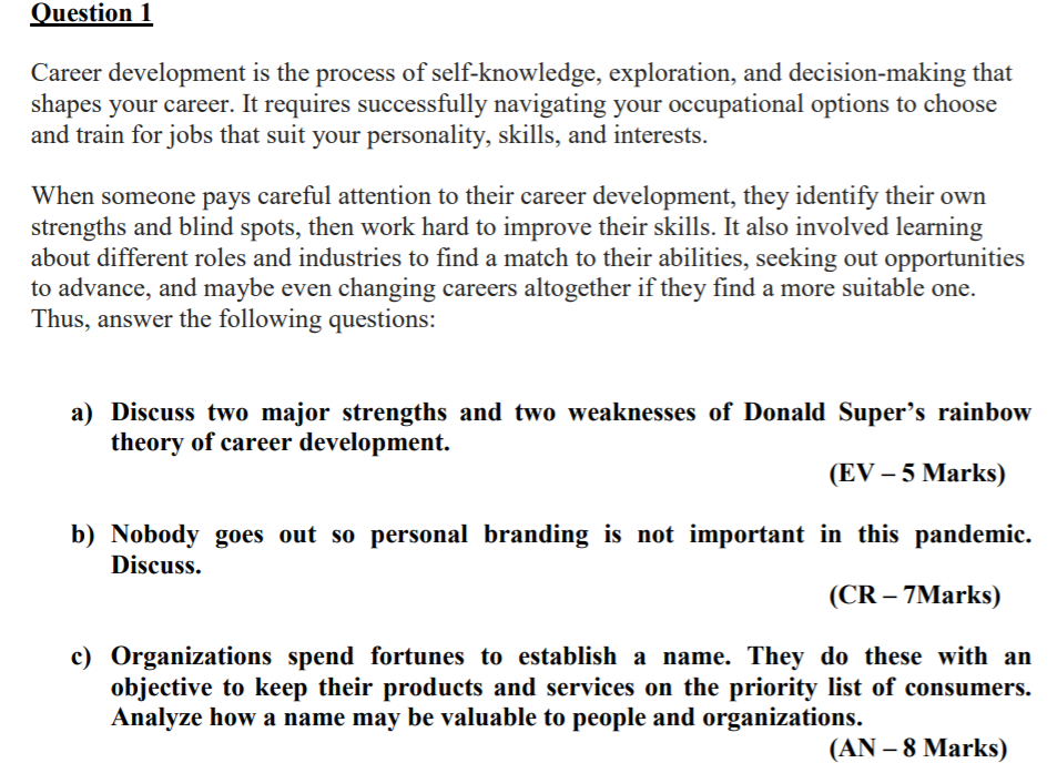 Question 1 Career development is the process of