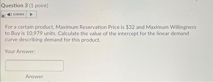 Question 3 (1 point) Listen For a certain