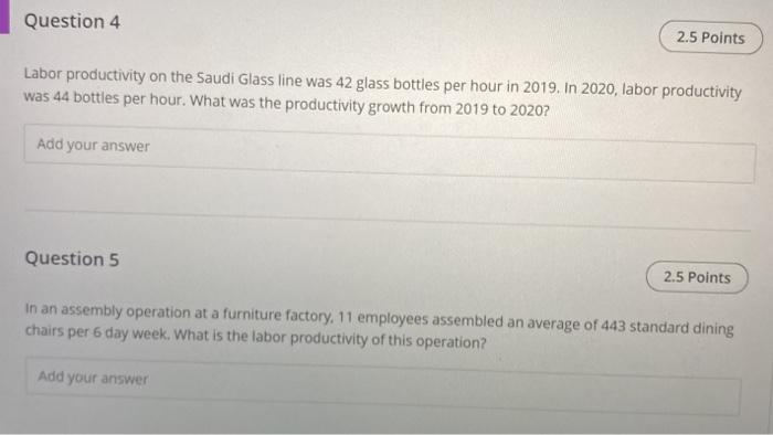question 4 and 5 Question 4 2.5 Points Labor