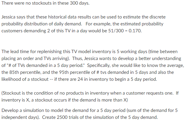 Use Monte Carlo Simulation (helpful) INVENTORY