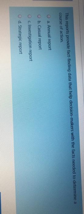 This reports provide fact-finding data that help