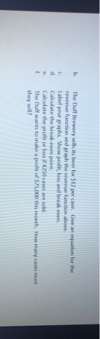 please do part e and f b. C. d. e. f. The Duff