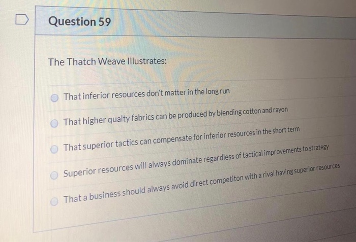 Question 59 The Thatch Weave Illustrates: That