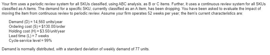 Your firm uses a periodic review system for all