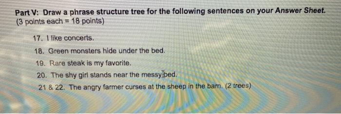 Part V: Draw a phrase structure tree for the