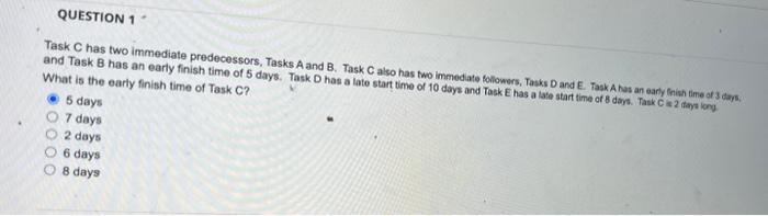 Task C has two immediate predecessors, Tasks A