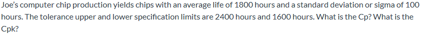 Joe's computer chip production yields chips with