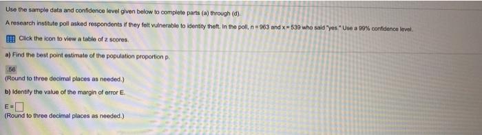 Use the sample data and confidence level given