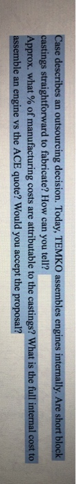 Case describes an outsourcing decision. Today,