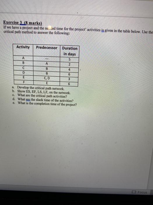 Exercise 3 (8 marks) If we have a project and the