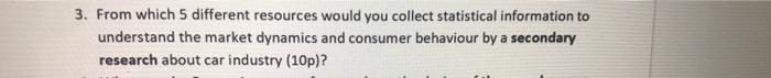 3. From which 5 different resources would you