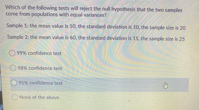 Consider a scenario where you have two samples.