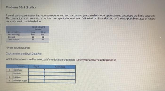 Problem 5S-1 (Static) A small building contractor