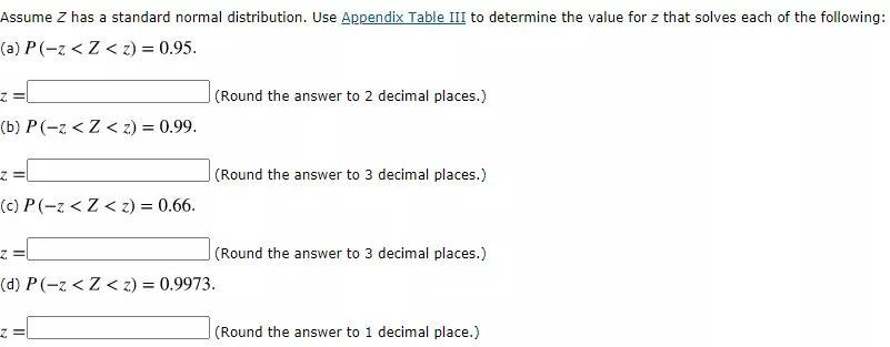 Assume Z has a standard normal distribution. Use
