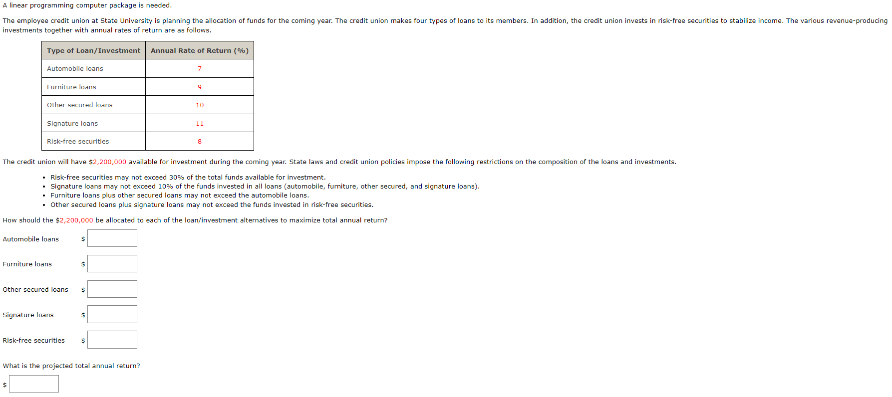 A linear programming computer package is needed.