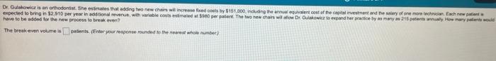 Dr Ouakowic is an orthodontist. She estimates