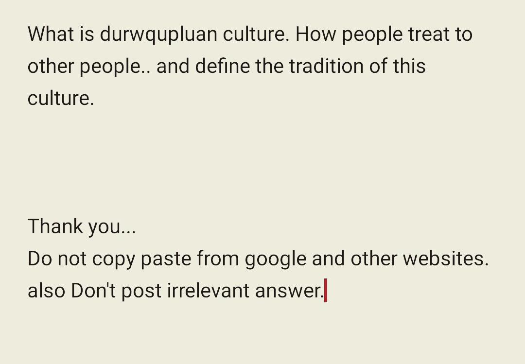 What is durwqupluan culture. How people treat to