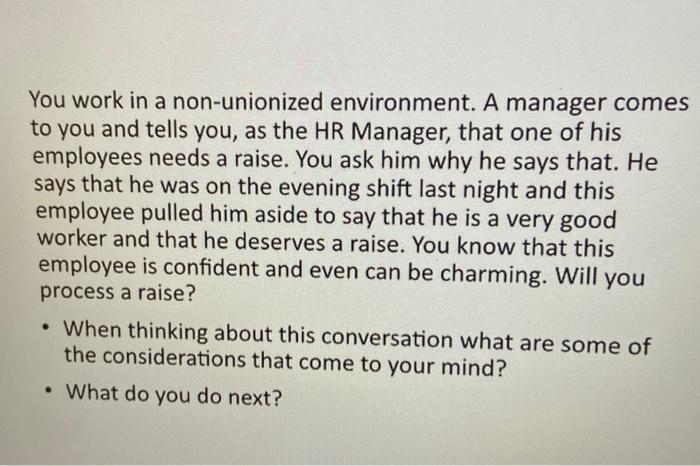 You work in a non-unionized environment. A